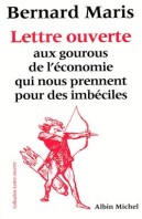 Bernard maris Lettre aux gourous de l'économie qui nous ...
