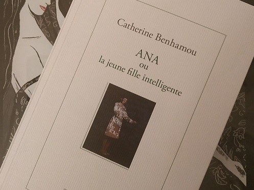 Catherine Benhamou – Ana ou la jeune fille intelligente